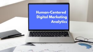 Design Thinking + Digital Marketing & Analytics